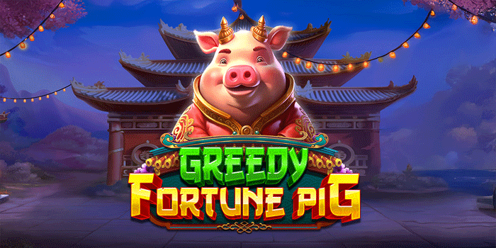 Panduan Praktis Raih Jackpot Slot Greedy Fortune Pig Setiap Hari